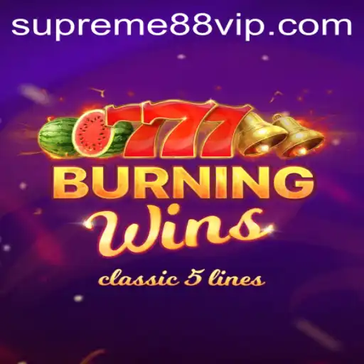 Explore the Exciting World of 'BurningWins' and 'SUPREME88'