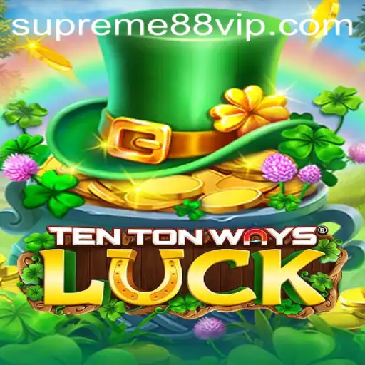 Discover the Exciting World of TenTonWaysLuck - Unveiling the Thrilling SUPREME88 Experience