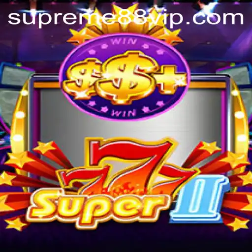 Discover the Thrills of Super777II: A Gaming Experience Like No Other