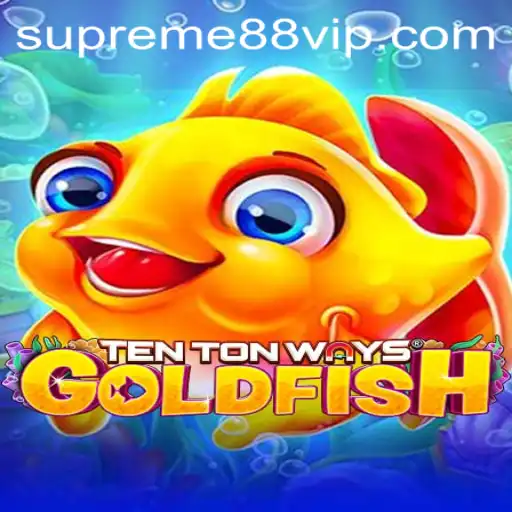 Discover TenTonWaysGoldfish - The Exciting New Game with SUPREME88